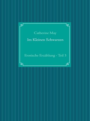 cover image of Im Kleinen Schwarzen--Teil 3